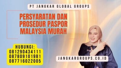 Persyaratan Dan Prosedur Paspor Malaysia Murah