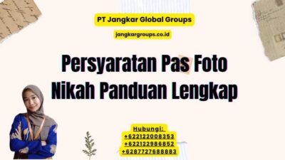 Persyaratan Pas Foto Nikah Panduan Lengkap