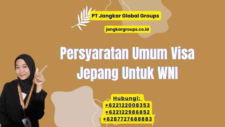 Persyaratan Umum Visa Jepang Untuk WNI