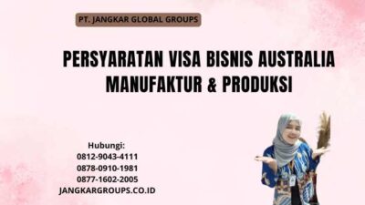 Persyaratan Visa Bisnis Australia Manufaktur & Produksi