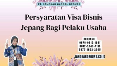 Persyaratan Visa Bisnis Jepang Bagi Pelaku Usaha
