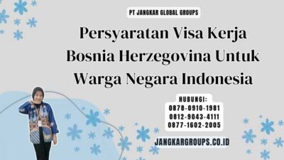 Persyaratan Visa Kerja Bosnia Herzegovina Untuk Warga Negara Indonesia