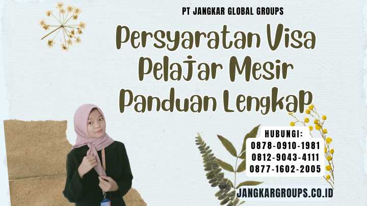 Persyaratan Visa Pelajar Mesir Panduan Lengkap