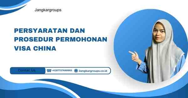 Persyaratan dan Prosedur Permohonan Visa China 