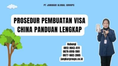 Prosedur Pembuatan Visa China Panduan Lengkap