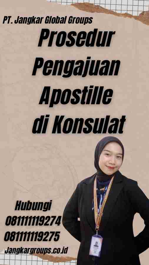 Prosedur Pengajuan Apostille di Konsulat