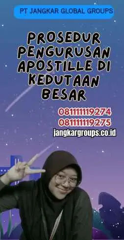 Prosedur Pengurusan Apostille di Kedutaan Besar