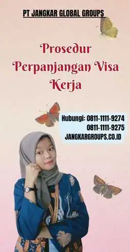 Prosedur Perpanjangan Visa Kerja