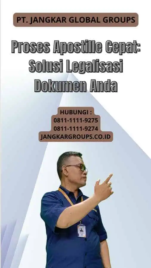 Proses Apostille Cepat Solusi Legalisasi Dokumen Anda