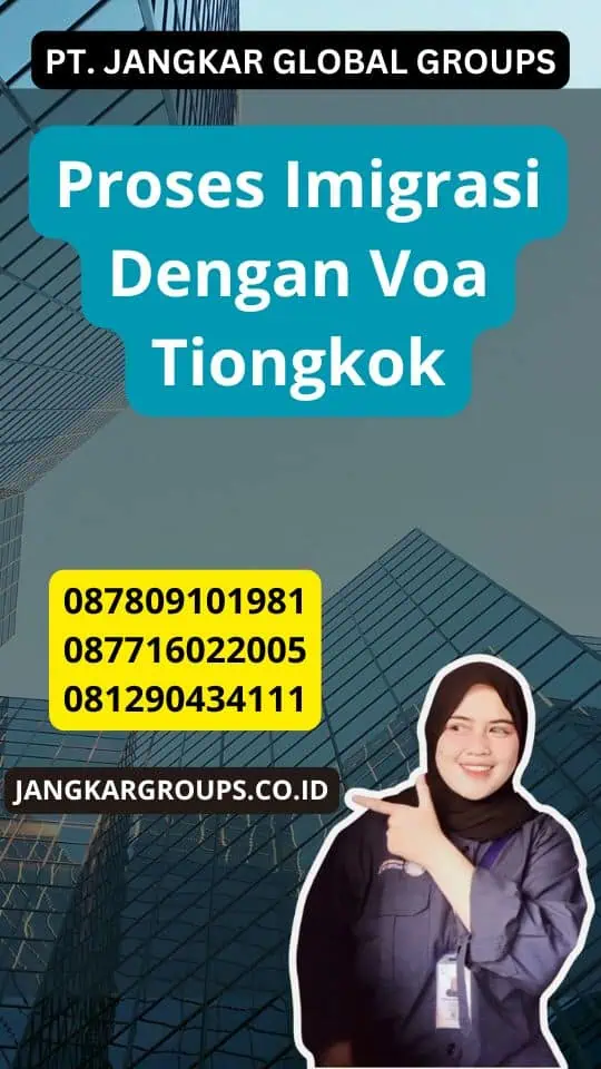 Proses Imigrasi Dengan Voa Tiongkok