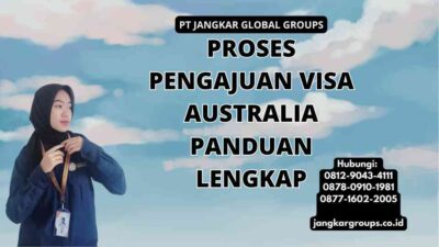 Proses Pengajuan Visa Australia Panduan Lengkap