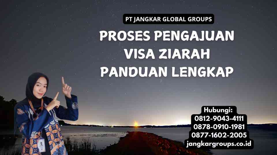 Proses Pengajuan Visa Ziarah Panduan Lengkap