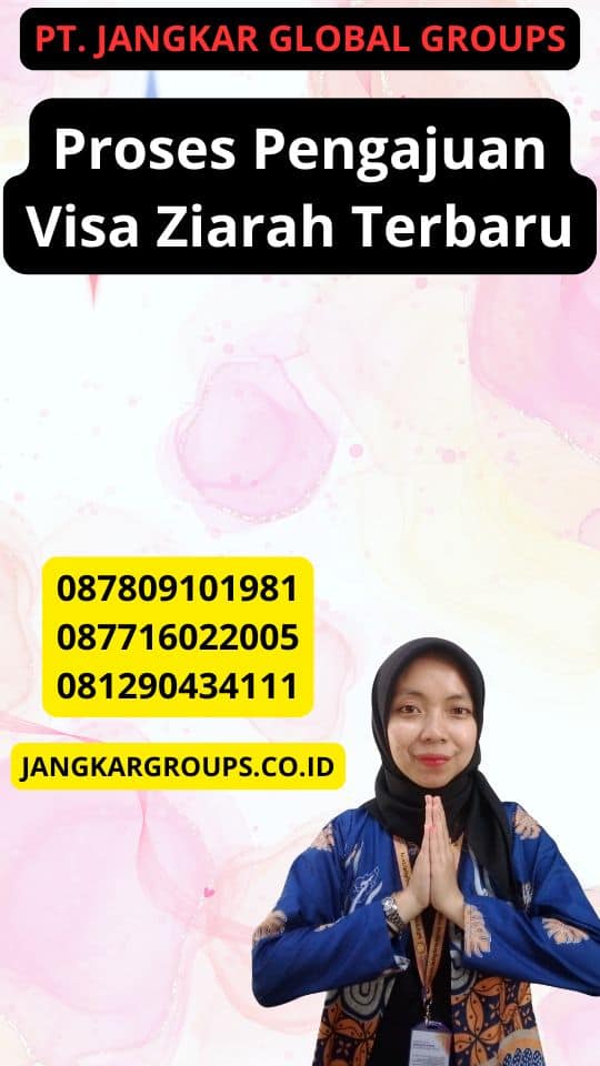 Proses Pengajuan Visa Ziarah Terbaru