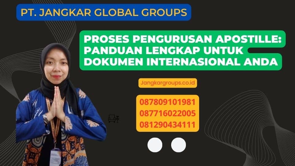 Proses Pengurusan Apostille: Panduan Lengkap untuk Dokumen Internasional Anda