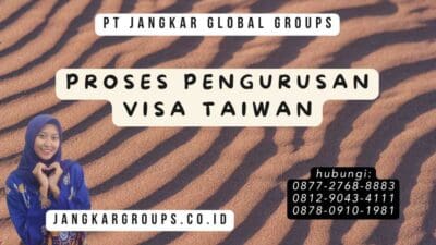 Proses Pengurusan Visa Taiwan