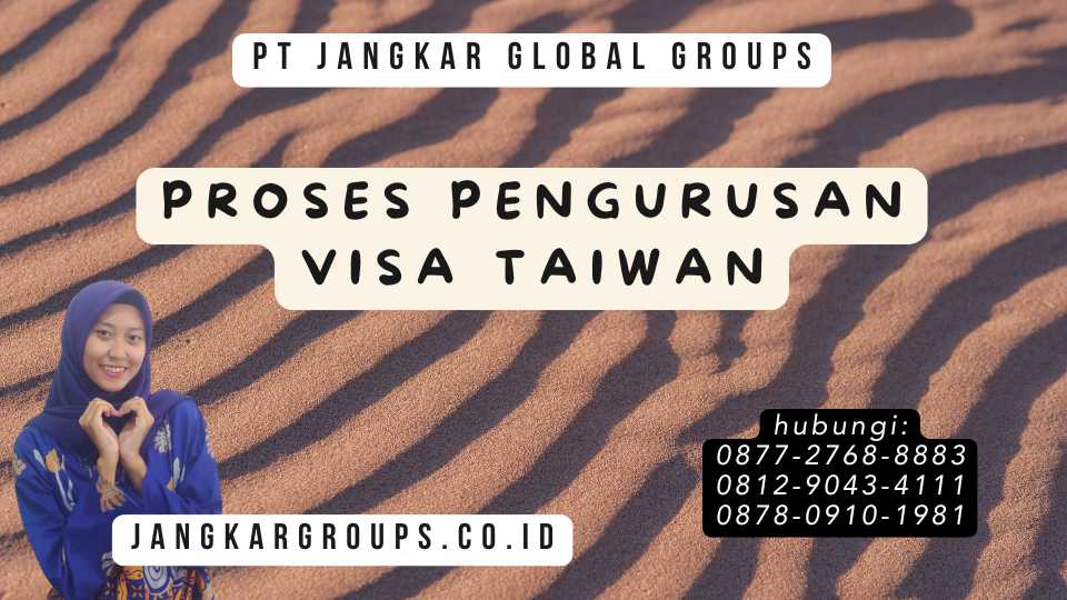 Proses Pengurusan Visa Taiwan
