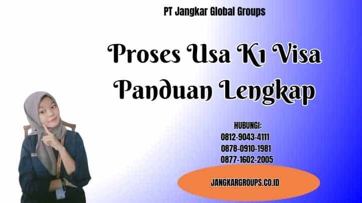 Proses Usa K1 Visa Panduan Lengkap