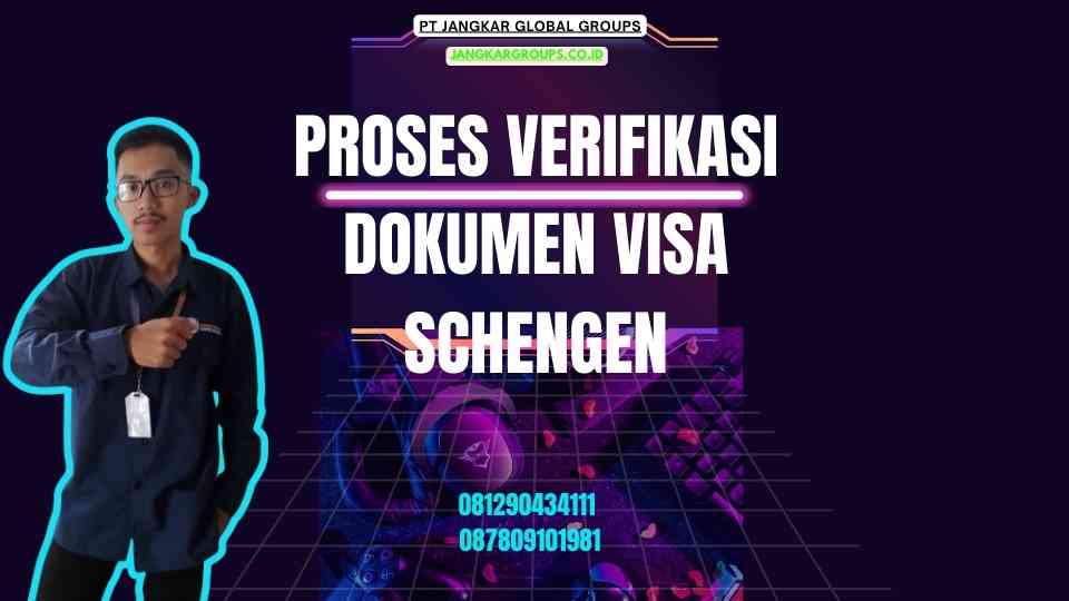 Proses Verifikasi Dokumen Visa Schengen