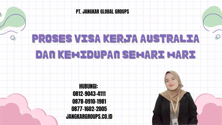 Proses Visa Kerja Australia Dan Kehidupan Sehari Hari