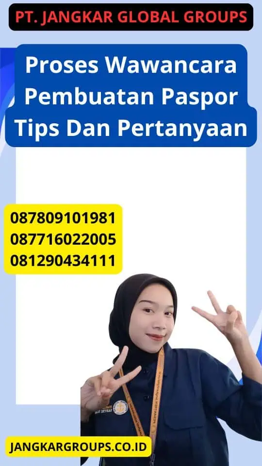 Proses Wawancara Pembuatan Paspor Tips Dan Pertanyaan