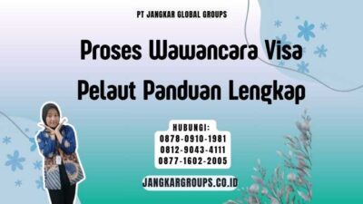 Proses Wawancara Visa Pelaut Panduan Lengkap
