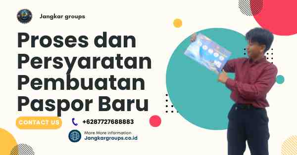 Proses dan Persyaratan Pembuatan Paspor Baru, Jasa Paspor Rawa Badak