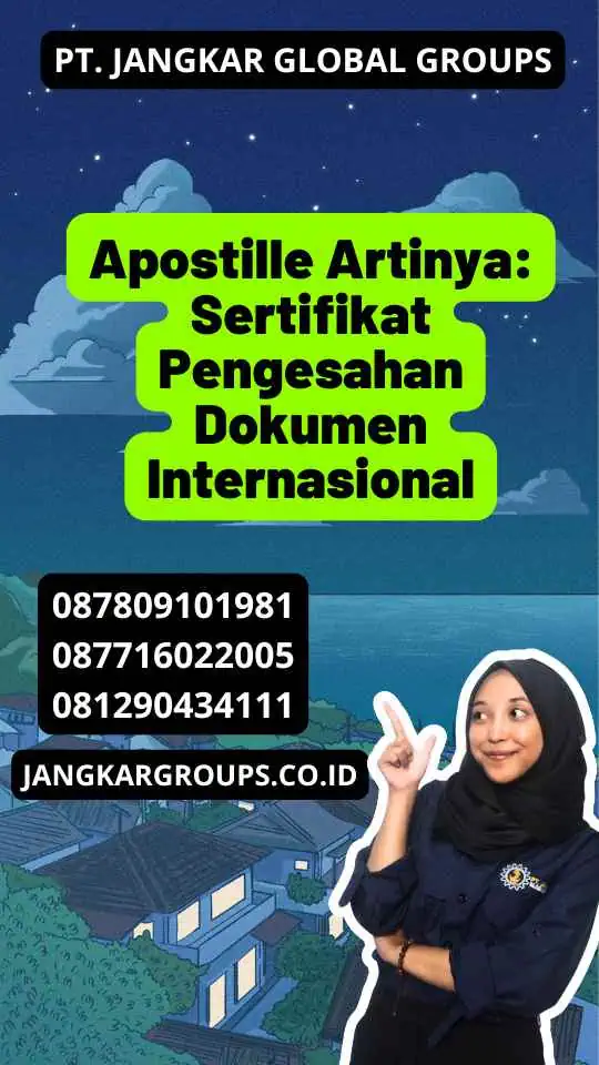 Apostille Artinya: Sertifikat Pengesahan Dokumen Internasional