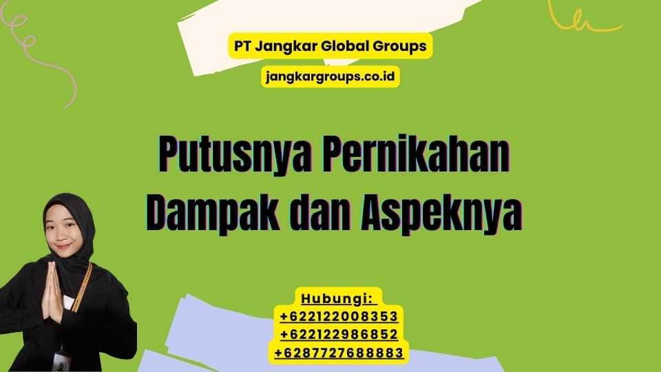 Putusnya Pernikahan Dampak dan Aspeknya