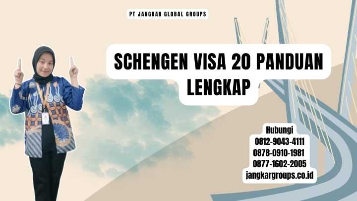 Schengen Visa 20 Panduan Lengkap