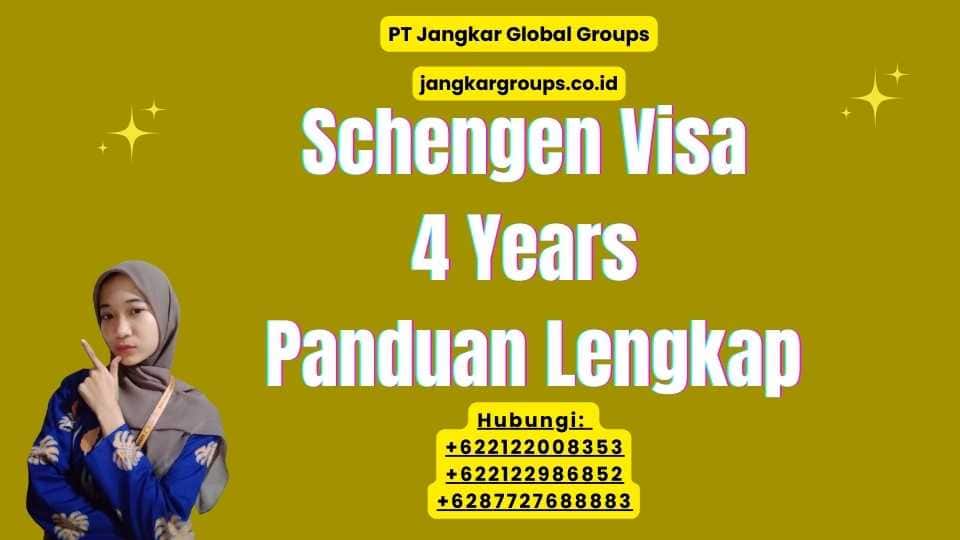 Schengen Visa 4 Years Panduan Lengkap