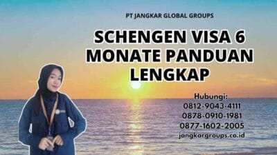 Schengen Visa 6 Monate Panduan Lengkap