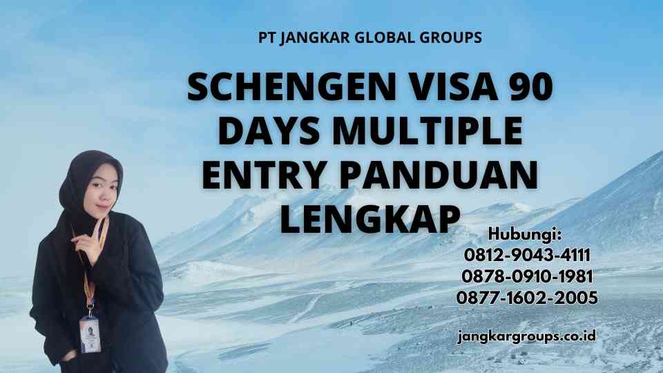 Schengen Visa 90 Days Multiple Entry Panduan Lengkap