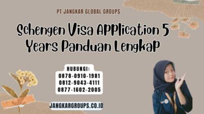 Schengen Visa Application 5 Years Panduan Lengkap
