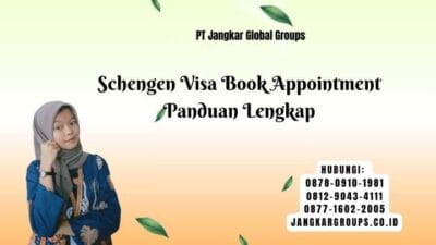 Schengen Visa Book Appointment Panduan Lengkap