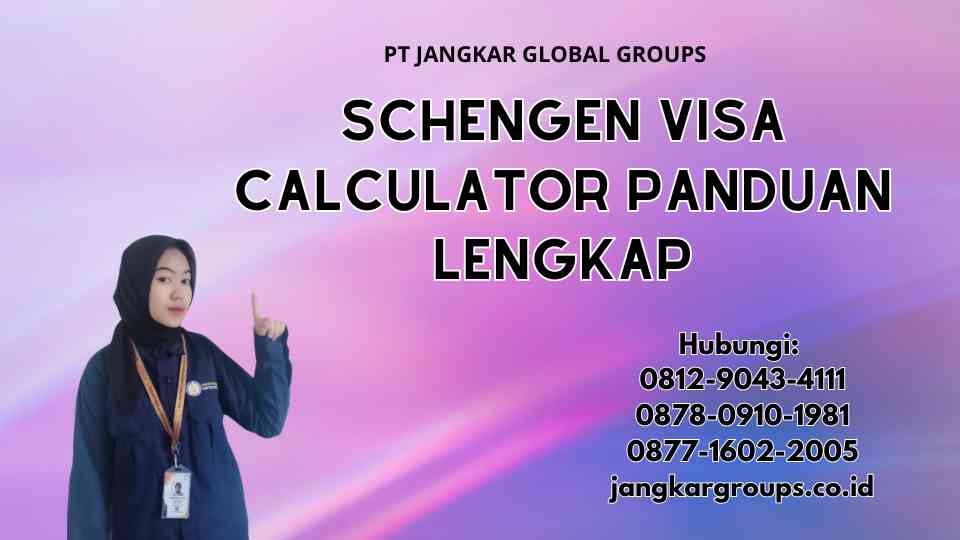 Schengen Visa Calculator Panduan Lengkap