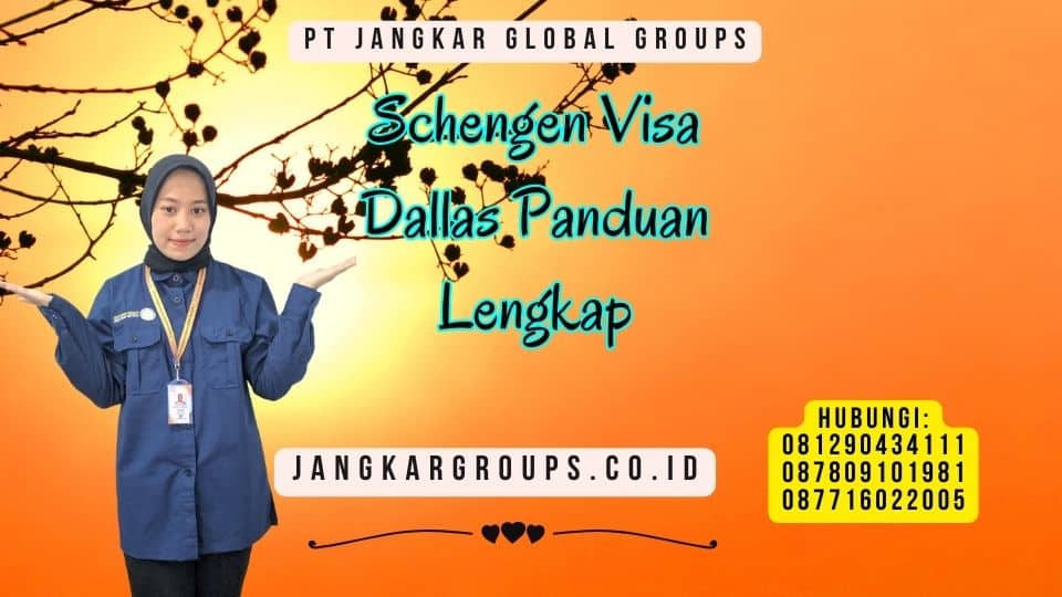 Schengen Visa Dallas Panduan Lengkap