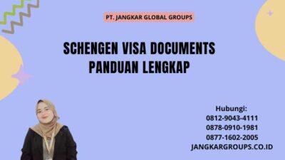Schengen Visa Documents Panduan Lengkap