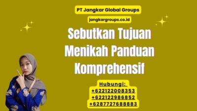Sebutkan Tujuan Menikah Panduan Komprehensif