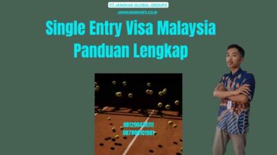 Single Entry Visa Malaysia Panduan Lengkap