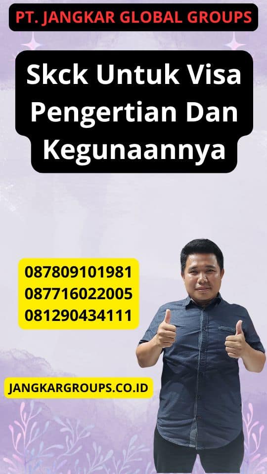 Skck Untuk Visa Pengertian Dan Kegunaannya