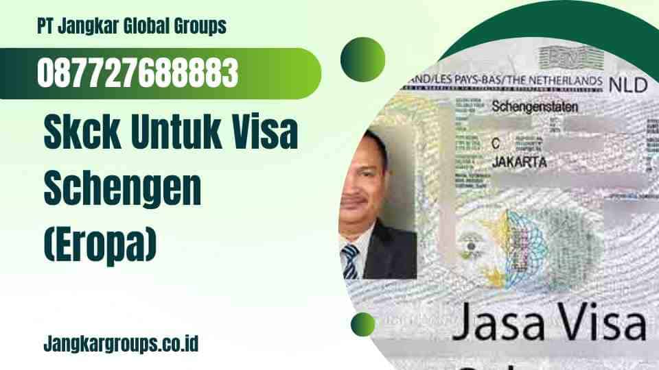 Skck Untuk Visa Schengen (Eropa)