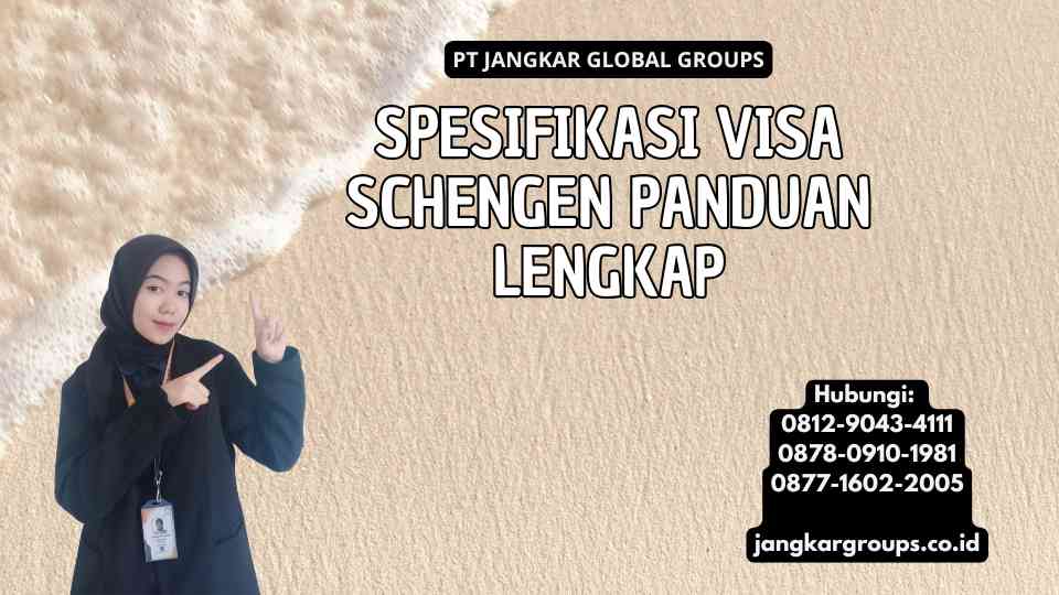 Spesifikasi Visa Schengen Panduan Lengkap