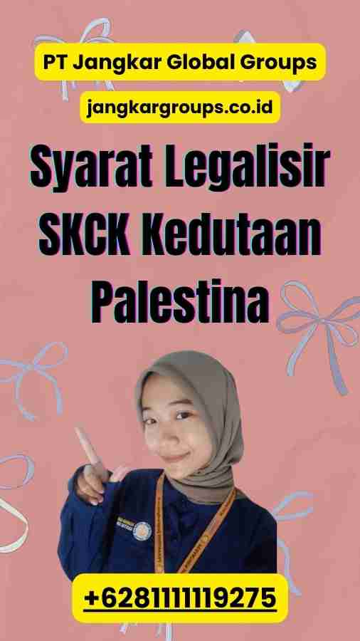 Syarat Legalisir SKCK Kedutaan Palestina