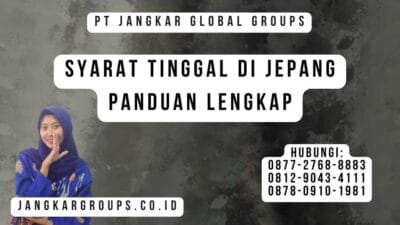 Syarat Tinggal Di Jepang Panduan Lengkap