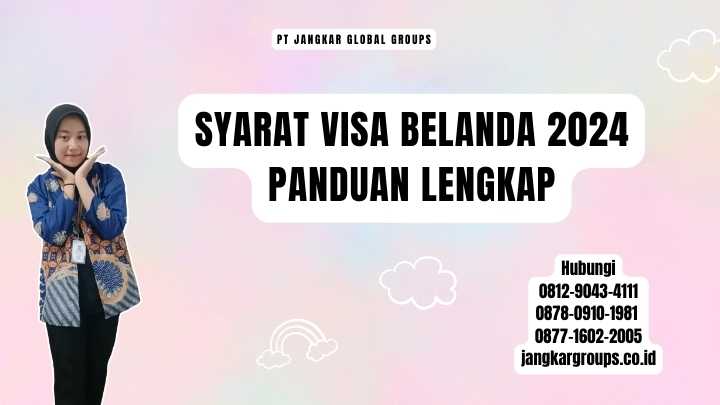 Syarat Visa Belanda 2024 Panduan Lengkap