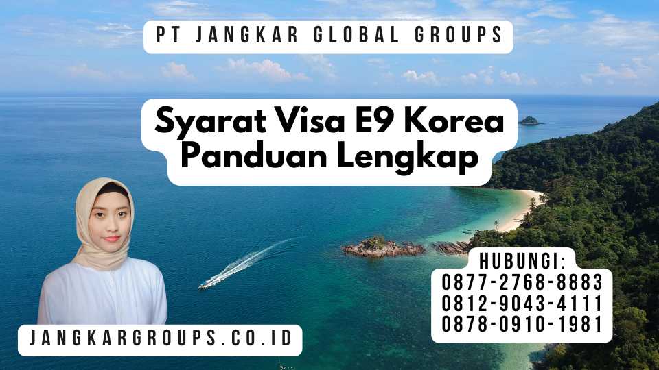 Syarat Visa E9 Korea Panduan Lengkap
