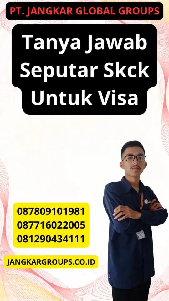 Tanya Jawab Seputar Skck Untuk Visa