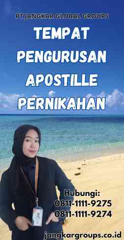 Tempat Pengurusan Apostille Pernikahan