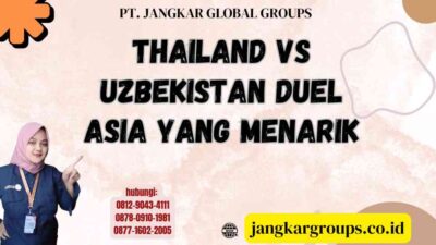 Thailand Vs Uzbekistan Duel Asia yang Menarik