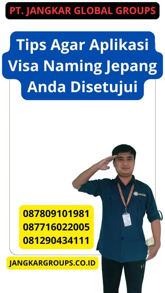 Tips Agar Aplikasi Visa Naming Jepang Anda Disetujui